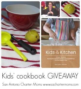 "Kids in the Kitchen" cookbook giveaway: apply Montessori principles in your own kitchen | San Antonio Charter Moms